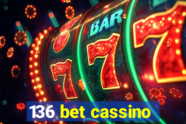 136 bet cassino